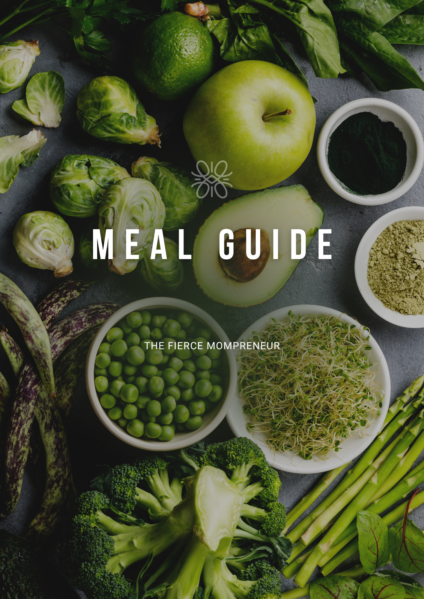 The Fierce Mompreneur Meal Guide