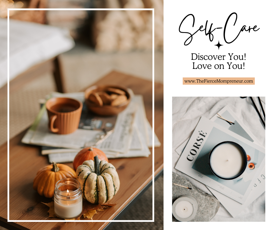 The Fierce Mompreneur Self-Care Tips