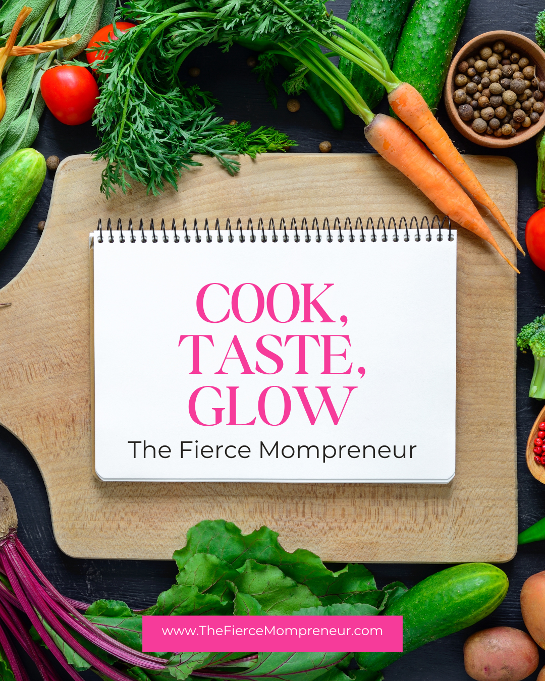 A New Cooking Era Begins January 2026: Introducing “Cook, Taste, Glow” with The Fierce Mompreneur