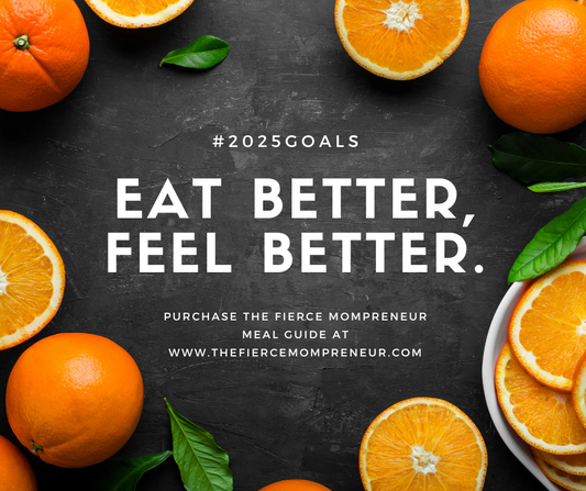 The Fierce Mompreneur Meal Guide